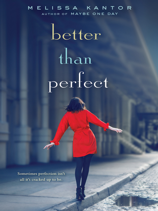 Title details for Better Than Perfect by Melissa Kantor - Wait list